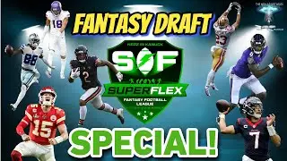 NFL Fantasy Football/KedzThaKanuck SuperFlex Fantasy Draft Special!