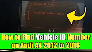 How to Find Vehicle ID Number on Audi A4 2012 to 2016