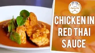 Chicken In Red Thai Sauce by Chef Pankaj