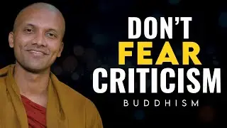 Don’t Fear Criticism — Learn to Face It | Buddhist Teaching for Mind Daily