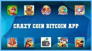 Top 10 Crazy Coin Bitcoin App Android Apps