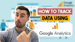 How To Track Data Using Google Analytics