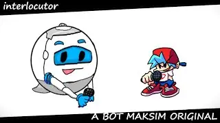 Interlocutor – A Bot Maksim Original (+ FLP)