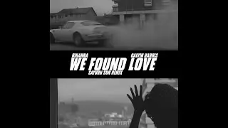 Rihanna - We Found Love ft. Calvin Harris (SATURN SUN Remix)