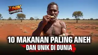 10 Makanan Paling Aneh dan Unik di Dunia - Aneh apa Lezat?