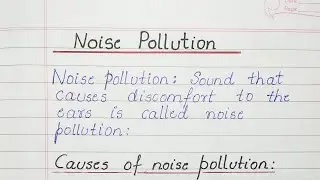 Noise Pollution : Noise Pollution, Causes, Effects, Ways to Prevent Noise Pollution