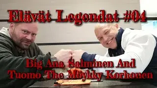 Elävät Legendat #4 - Big Ana Salminen & Tuomo The Möykky Korhonen