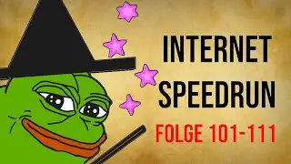 Internet Speedrun - Folge 101 - 111