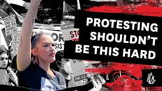 Protesting shouldn’t be this hard!
