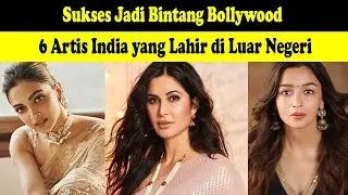 Sukses Jadi Bintang Bollywood !! 6 Artis India yang Lahir di Luar Negeri