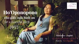 HO'OPONOPONO CHO GIẤC NGỦ BÌNH AN | FOR A PEACEFUL SLEEP [60'] #QHLD