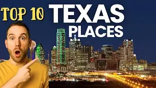 10 Best Places to Visit in Texas | Ultimate Travel Guide