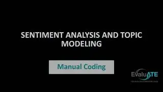 Sentiment Analysis and Topic Modeling: Manual Coding