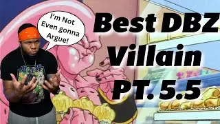 Best Dragonball Villain pt 5.5