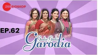 Gadis Gadis Garodia S1 | Full Episode - 62 | Zee Bioskop