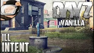 Arma 2: DayZ Vanilla - Ill Intent (Season 4, Episode 9)