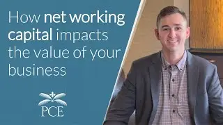 How Net Working Capital Impacts the Value of Your Business