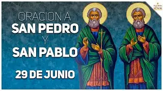 🙌Oración Poderosa a SAN PEDRO y SAN PABLO en su día - 29 de JUNIO🙏 - Palabra Del Señor ✝
