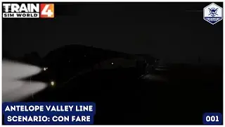 TSW 4: Antelope Valley Line DLC Scenario: Con Fare