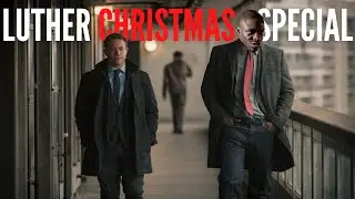 Luther Christmas Special feat: DCI John Luther & DS Justin Ripley (with Warren Brown + Outtakes)
