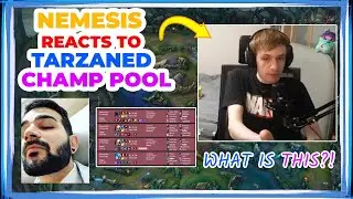 Nemesis Reacts to Tarzaned Midlane Champion Pool 🤬