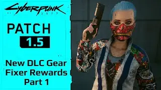 Testing NEW DLC Weapons and Fixer Rewards (Part 1) - Cyberpunk 2077 Patch 1.5