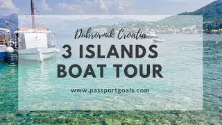 3 ISLAND BOAT TOUR - Dubrovnik Croatia