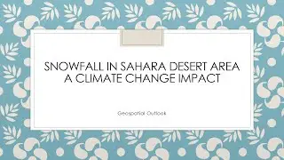 SNOWFALL IN SAHARA DESERT AREA : A CLIMATE CHANGE IMPACT