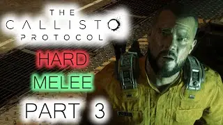 SEWERS – THE CALLISTO PROTOCOL Melee Only/No Guns* Hard Gameplay Walkthrough Part 3