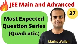 Rank Booster Questions 27 | Quadratic Equations | JEE Main and Advanced (IIT JEE) | DPP
