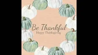 Be Thankful
