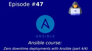 Ansible course: Zero downtime deployments with Ansible (part 4/4)