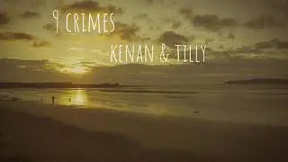 9 Crimes - Damien Rice (Covered by Kenan & Tilly)