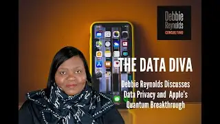 Debbie Reynolds "The Data Diva" Discusses Data Privacy And Apple's Quantum Breakthrough