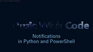 Notifications | Python and PowerShell in less than 2minutes