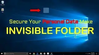 How to make invisible hidden folder windows 10 computer