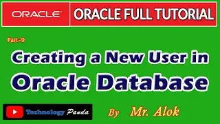 Oracle Tutorial | Creating A New User in Oracle by Mr. Alok
