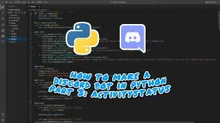 Making A Discord Bot In Python (Part 3: Activity Status)
