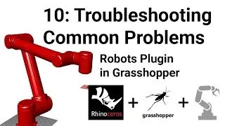 Programming Robots in Grasshopper: 10 Troubleshooting common Problems