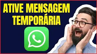 COMO MANDAR MENSAGEM TEMPORÁRIA NO WHATSAPP