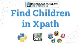 Part 13 How to find children in xpath