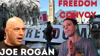 Joe Rogan and Freedom Convoy vs Government and Legacy Media
