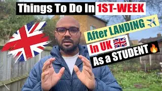 Things To Do After Reaching UK As A Student | Things To Do When You Arrive In UK | Study In UK | 🇬🇧