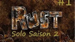 [FR] Rust solo saison 2 #1 dur dur