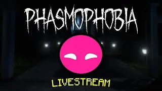 PHASMOPHOBIA WITH GRETEL - 🔴Livestream🔴