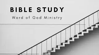 Bible Study: August 4 2021