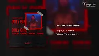 Coopex, CPX & Robbe - Only Girl (Techno Remix)
