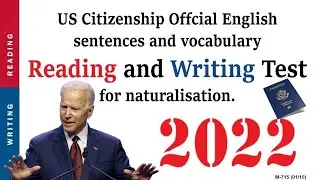 2022 US citizenship English reading and writing test.