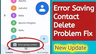 Error Saving Contact Delete ProblemI Error Saving Contact How to Delete IError Saving Contact Fix