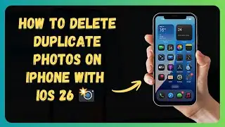 How to Delete Duplicate Photos on iPhone with iOS 26 📸 (step-by-step for beginners)